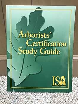 Arborists’ Certification Study Guide Arborists' Certification Study Guide: Lilly, Sharon J